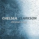 Chelsea Clarkson - You Are Life