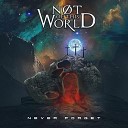 Not Of This World - Distance Between Me And You