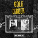 Split 86 AK BDAFAM - Gold Digger