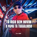 MC VK DA VS DJ GUIH MS - To Rico Bem Novin o Papai Ta Trabalhoso