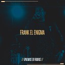 Frank El Enigma Vladimir Rap Serio - Con Gran Amor