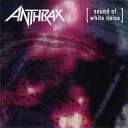 Anthrax - Only Radio Edit