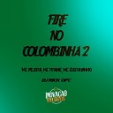 Dj Rick Ofc MC Pejota MC Titanic MC… - Fire no Colombinha 2