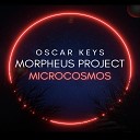 Oscar Keys - Microcosmos Morpheus Project