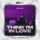 Abee Sash - Think I m In Love Original Mix