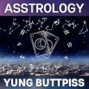 Yung Buttpiss - Sagittarius Girl