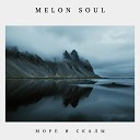 Melon Soul - Просто поверь