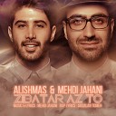 Mehdi Jahani feat Alishmas - Zibatar Az To