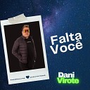 Dani Virote - Falta Voc
