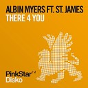 Albin Myers feat St James - There 4 You Radio Edit