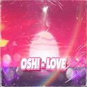 Oshi - Love