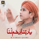 M Usman Qasmi - Ya Rabbana Irham Lana