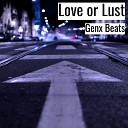Genx Beats - Love Or Lust