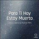 Carlos Genx Poztal Mm - Para Ti Hoy Estoy Muerto