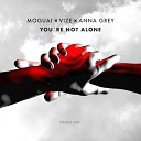 Moguai feat VIZE Anna Grey - You re Not Alone