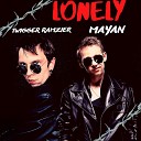 Twigger Ramzier feat MAYAN - Lonely