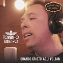 Toninho Ribeiro feat Os Levitas - Quando Cristo Aqui Voltar