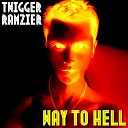 Twigger Ramzier - Way to hell