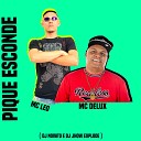 Mc Delux Mc Leo Dj Novato feat Dj Jhow… - Pique Esconde