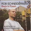 Rob Schneiderman feat Boris Kozlov Jonathan… - a Felicidade