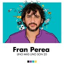 Fran Perea feat La Oreja de Van Gogh - Que Va a Ser
