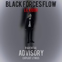 Lil Kiddo - Black Forces Flow