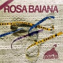 Rosa Baiana - Estrela Guia