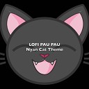 Lofi Pau Pau - Nyan Cat Theme