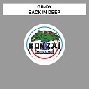 Gr oy - Back in Deep Original Mix