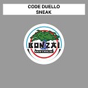 Code Duello - Sneak Dyron Remix