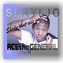 AcetheGeneral S e r y l j o feat Lobby R - Shake That Ass Girl S Dope Mix Dub Version
