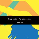 Superio Fasterson - Born To Be Wild