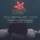 Guillaume Karma - You Bring Me Love Jahn Solo Remix