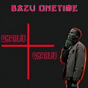 Bazu OneTime - Charlie Charlie