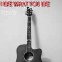 Teezy feat S M H - I like What You Like