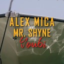 Alex Mica feat Mr Shyne - Youbi
