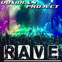 Obsidian Project - Rave Partygreser Remix