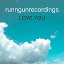 runngunrecordings - Love You
