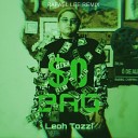 Leoh Tozzi - So Bad Rafael Lee Remix