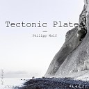 PHILIPP WOLF - Tectonic Plates