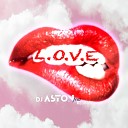 DJ Aston feat Ms Swaby - L O V E Radio Edit
