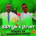 Eddy Luh La P Wey - Veneno en Peque as Dosis