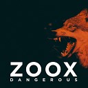 Zoox - Dangerous