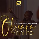 Emmanuel Awortwe - Obiara nni ho