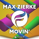 Max Zierke - Movin Radio Edit