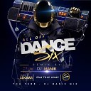DJ Manik - All Of Dance Pt 6 Hot Dance Mix