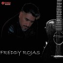 Freddy Rojas - Te Juego Lo Que Quieras