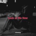 FRHAD - Look at Me Now