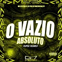 DJ 7W DJ Pablynh da 017 G7 MUSIC BR - O Vazio Absoluto Super Slowed