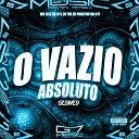 DJ 7W DJ Pablynh da 017 G7 MUSIC BR - O Vazio Absoluto Slowed